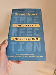 The gifts of imperfection – Brené Brown