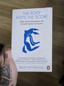 The body keeps the score – Bessel van der Kolk
