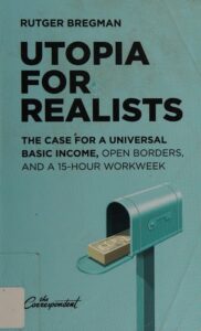 Utopia for realists – Rutger Bregman