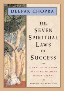 The 7 Spiritual Laws of Success – Deepak Chopra