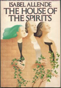 The house of the spirits – Isabel Allende
